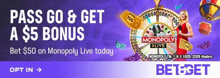 Pass go and get a $5 bonus. Bet $50 on Monopoly Live today